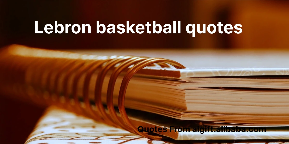 lebron basketball quotes