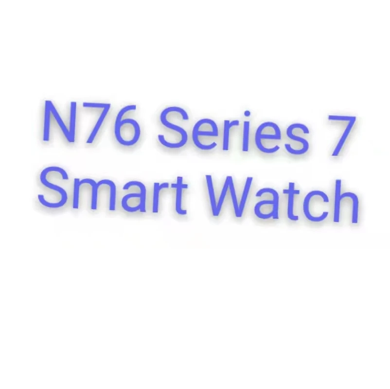 

N76 New Arrival Smartwatch 2022 1.75 Inch Large Screen BT Call Waterproof Heart Rate Blood Pressure Pro N76 Smart Watch