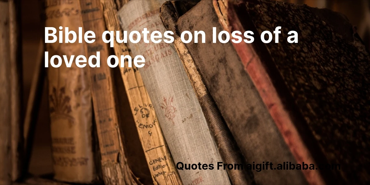 bible quotes on loss of a loved one