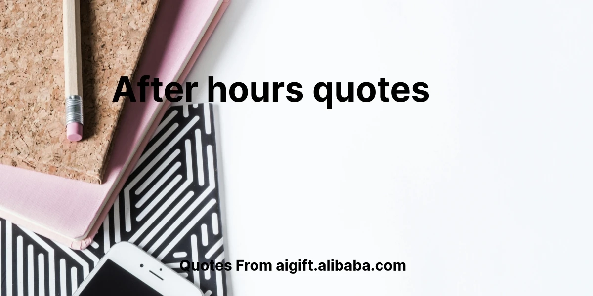 after hours quotes