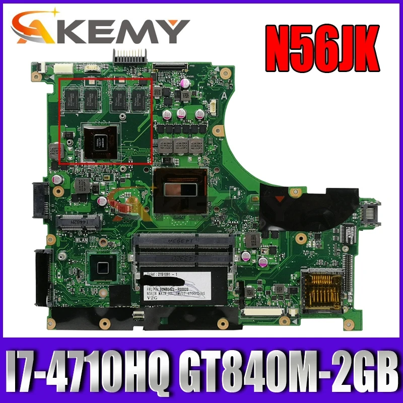 

Akemy N56JN Laptop motherboard for ASUS N56JN N56J original mainboard I7-4710HQ GT840M-2GB