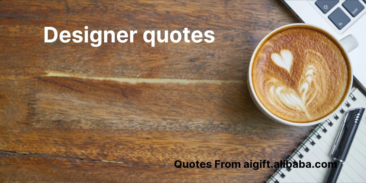 designer quotes
