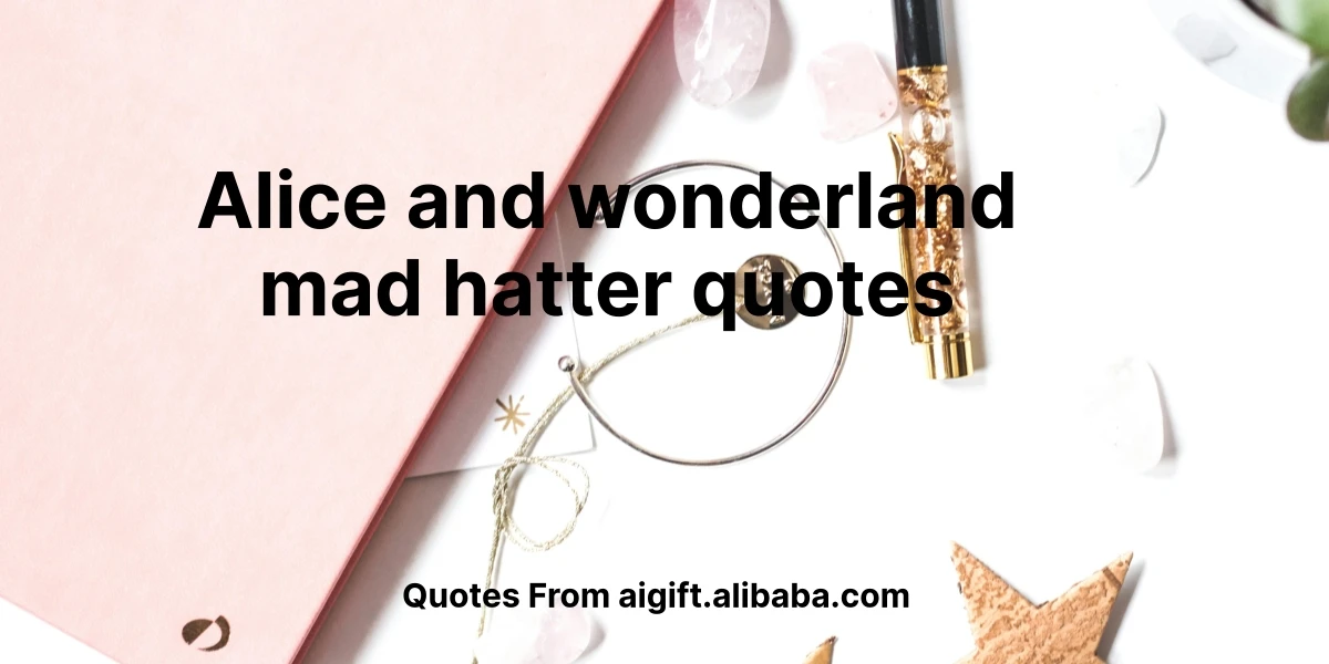 alice and wonderland mad hatter quotes