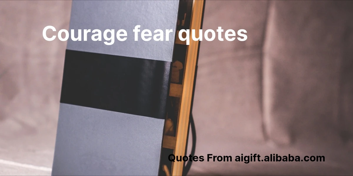 courage fear quotes