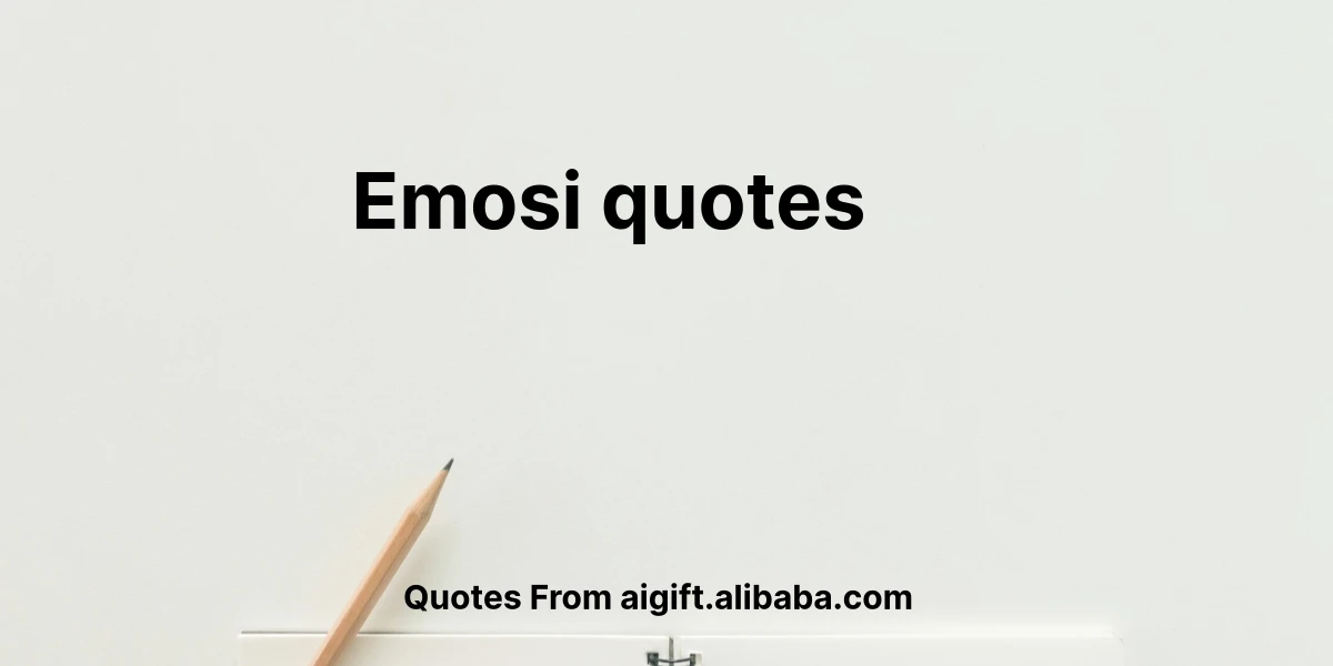 emosi quotes