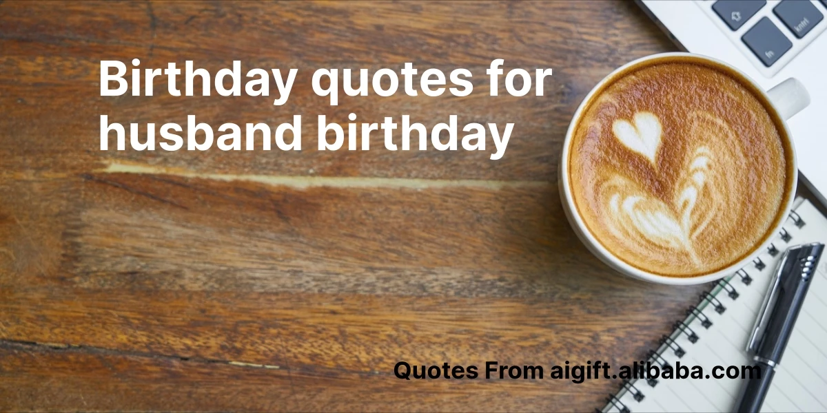 birthday quotes for husband birthday