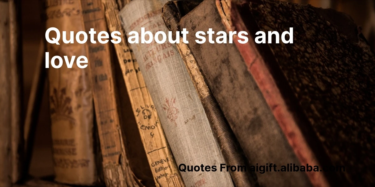 100+ Beautiful Quotes About Stars and Love – Romantic & Inspiring ...