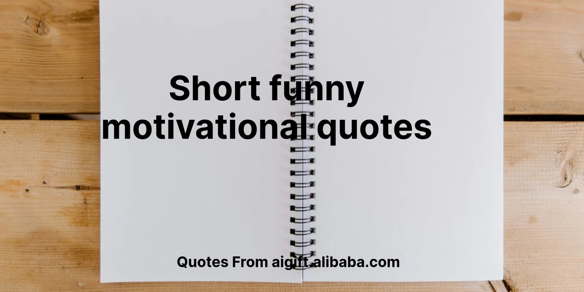 short funny motivational quotes