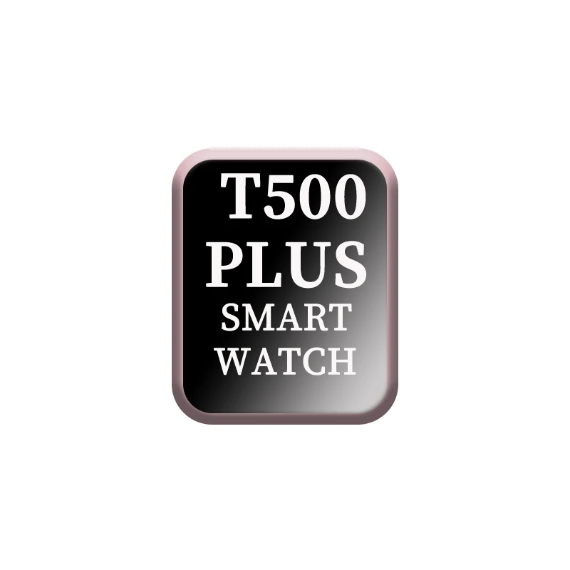 

2020 Newest Smart Watch Heart Rate Blood Pressure T500 Plus Fitness Tracker SmartWatch
