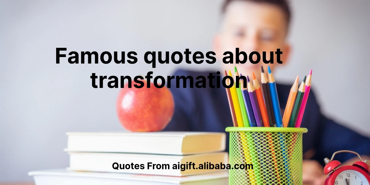 famous quotes about transformation