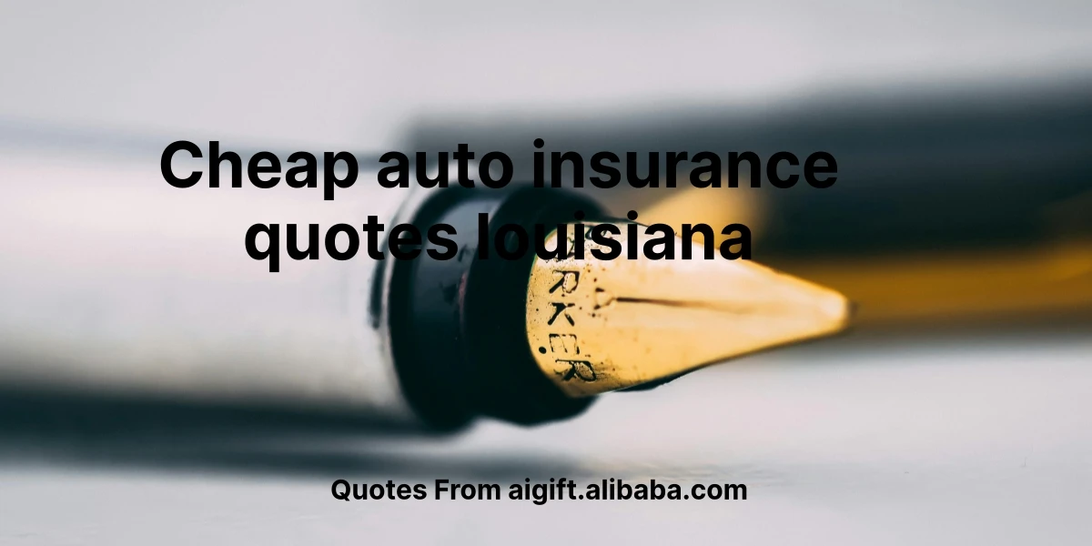 cheap auto insurance quotes louisiana