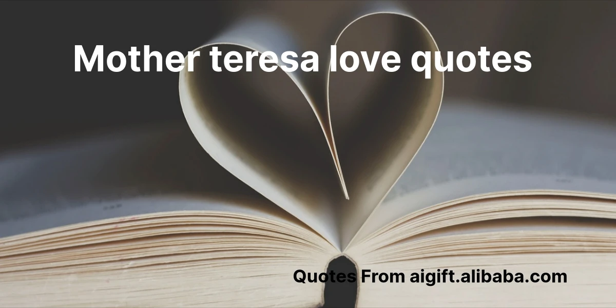 Mother Teresa Love Quotes That Inspire Compassion