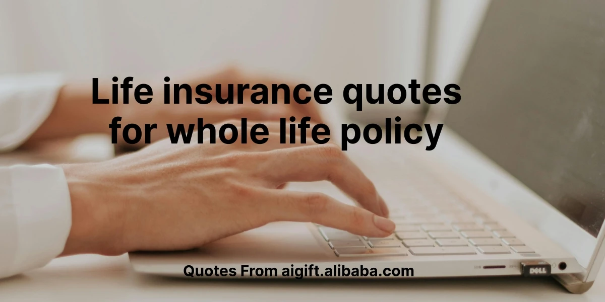 life insurance quotes for whole life policy