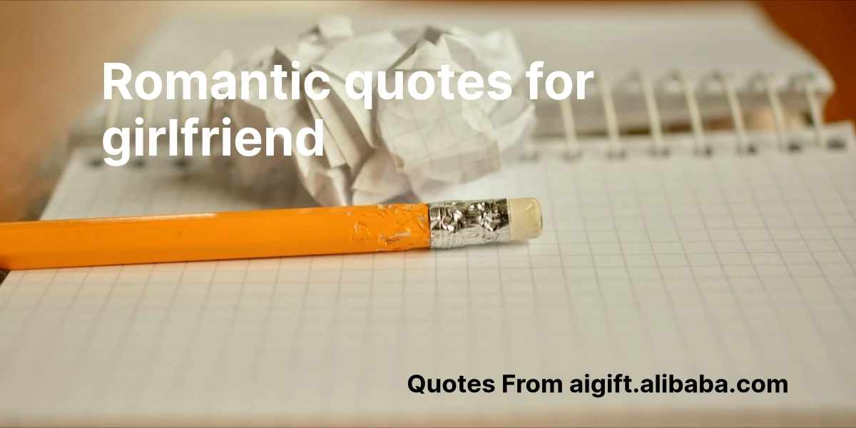 100 Heartfelt Romantic Quotes for Your Girlfriend 100 Heartfelt Romantic Quotes for Your Girlfriend