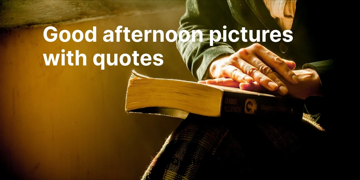 good afternoon pictures with quotes