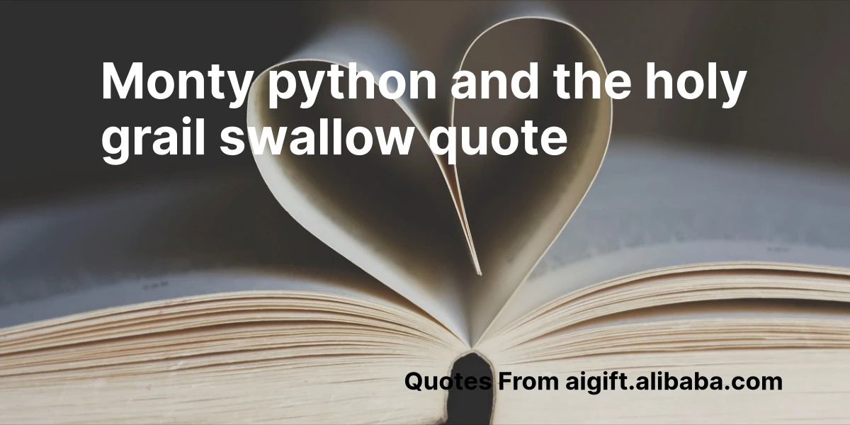 monty python and the holy grail swallow quote