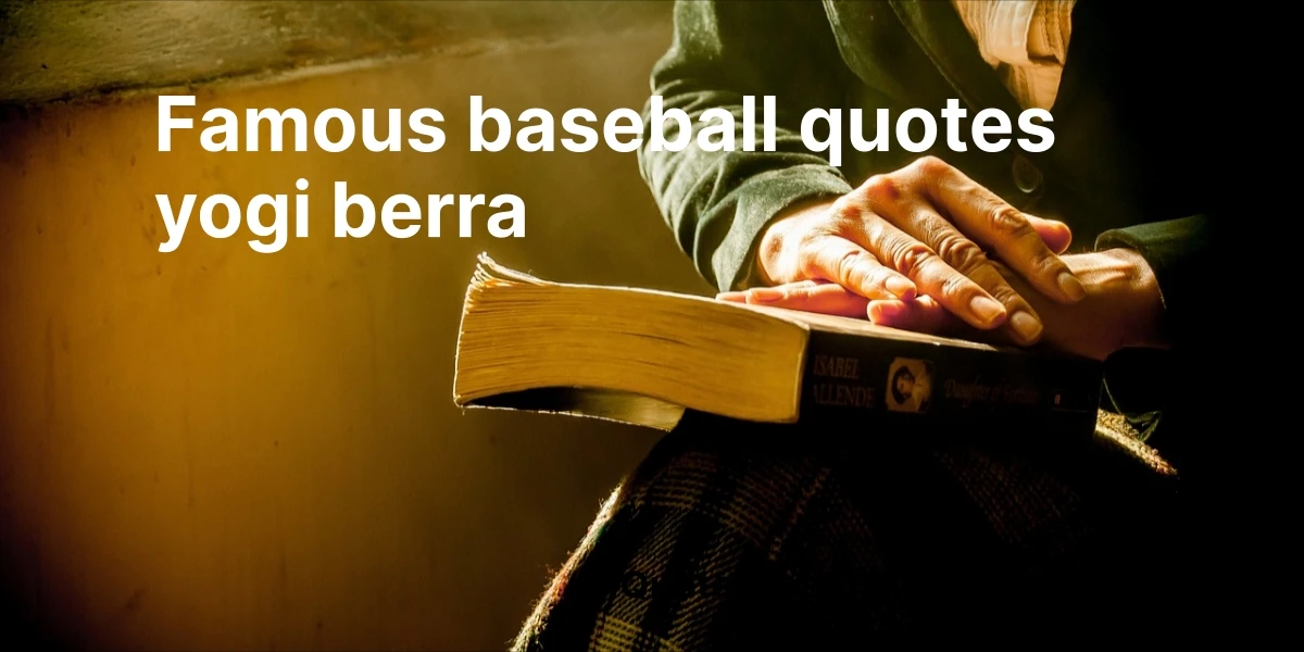 famous baseball quotes yogi berra