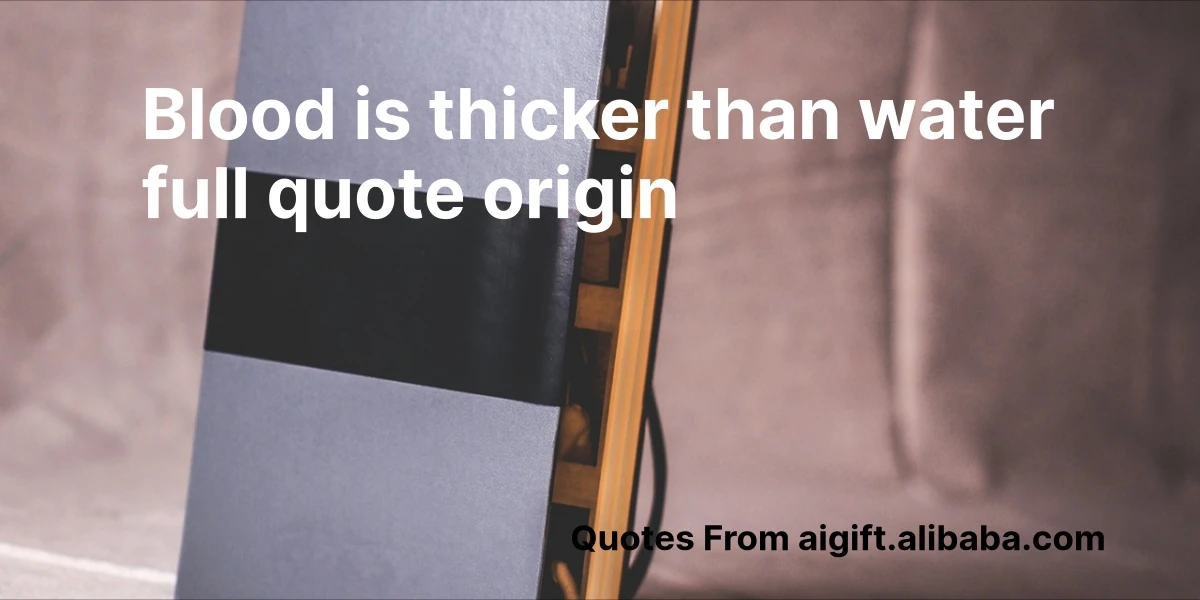 blood is thicker than water full quote origin