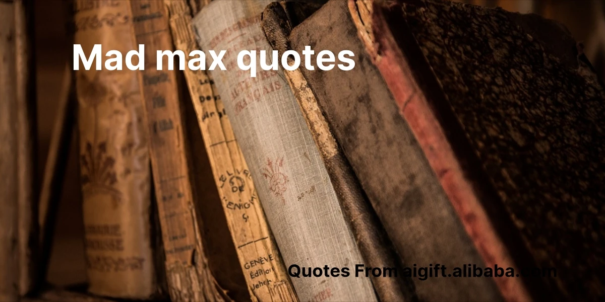 mad max quotes