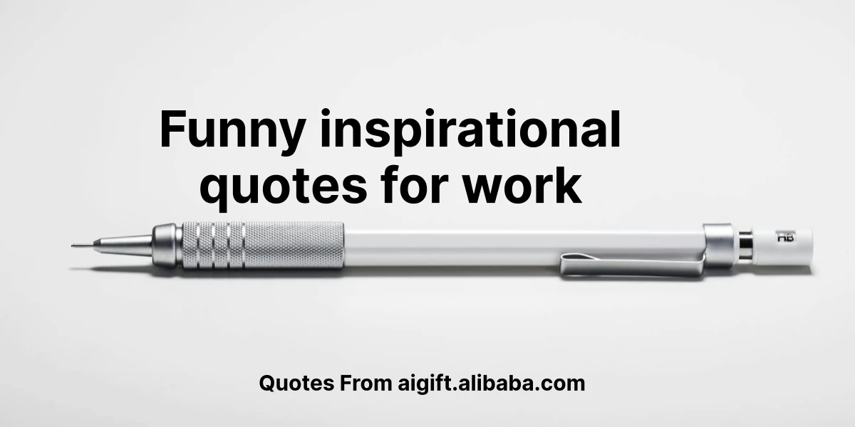 funny inspirational quotes for work