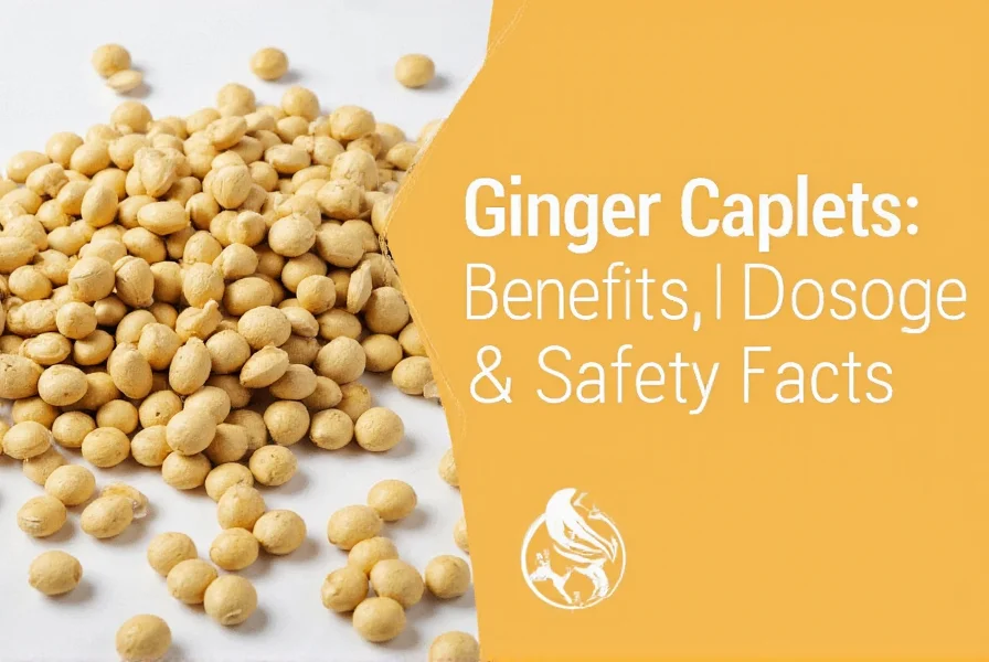 Ginger caplets compared to fresh ginger root