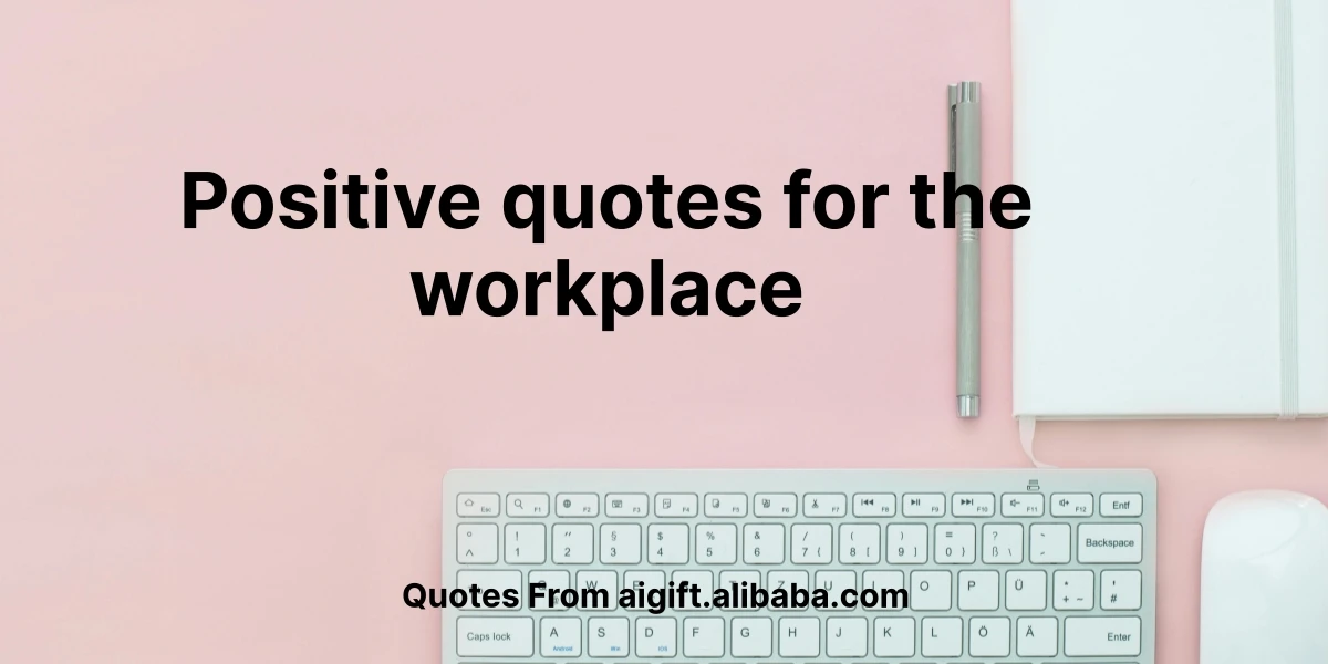 positive quotes for the workplace