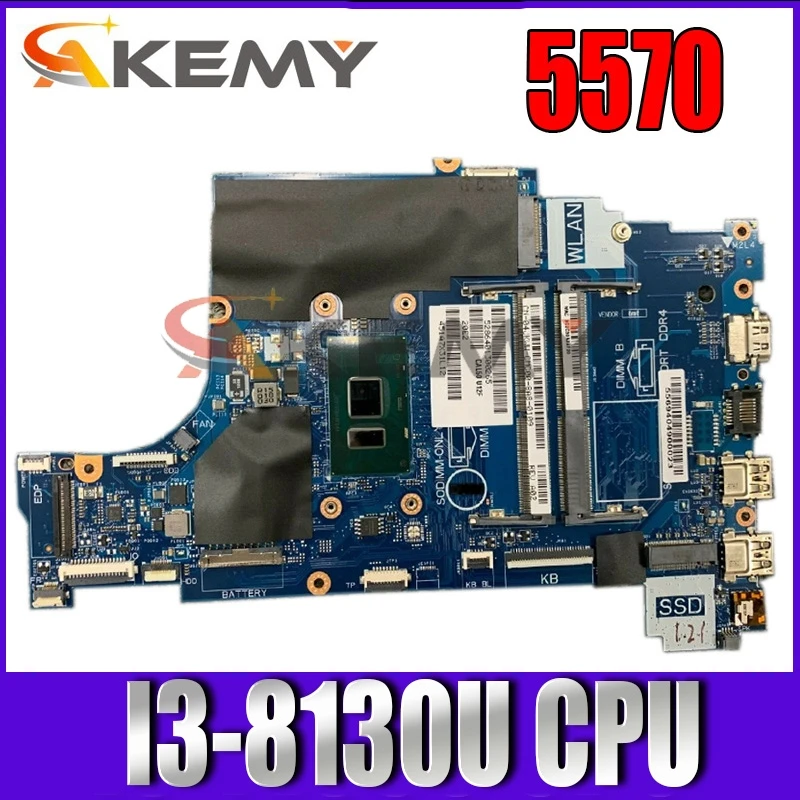 

Akemy For Dell 5570 Laptop Motherboard CN-0H0WK9 0H0WK9 H0WK9 CAL60 LA-F114P With I3-8130U CPU