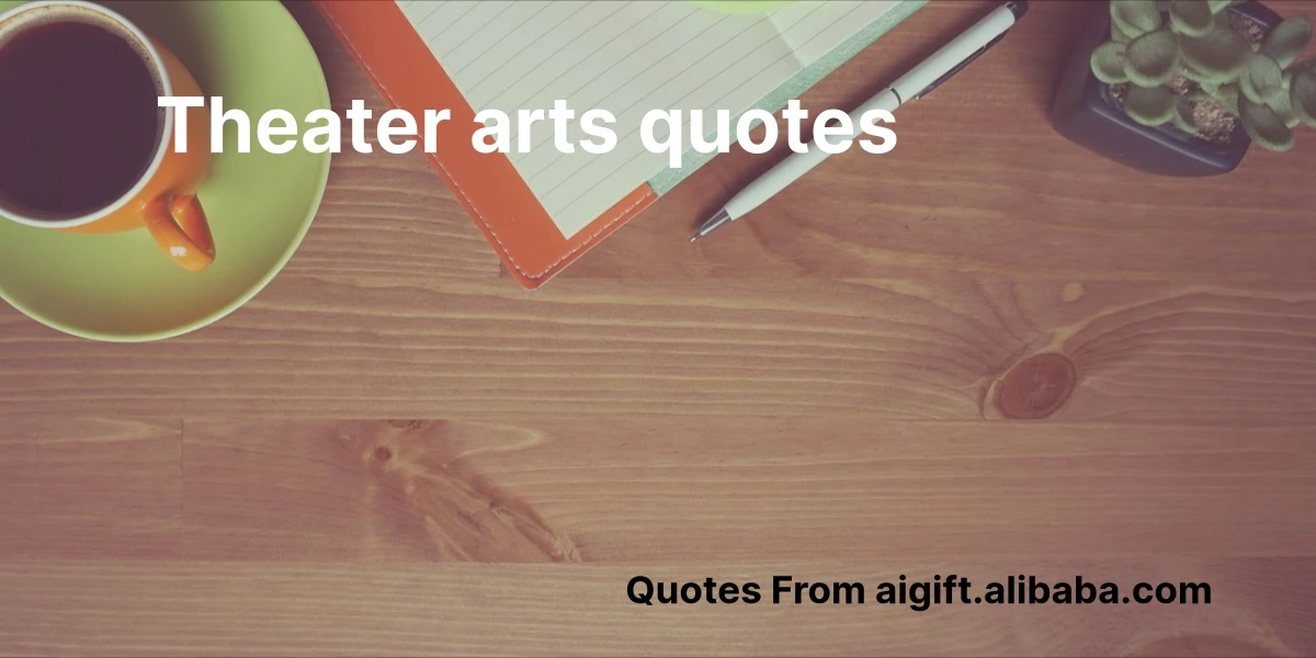 theater arts quotes
