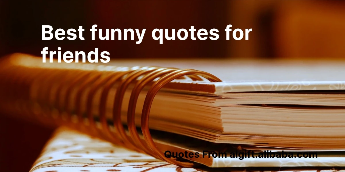 best funny quotes for friends