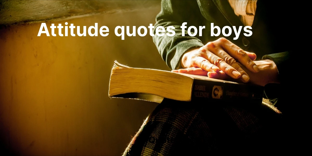 attitude quotes for boys