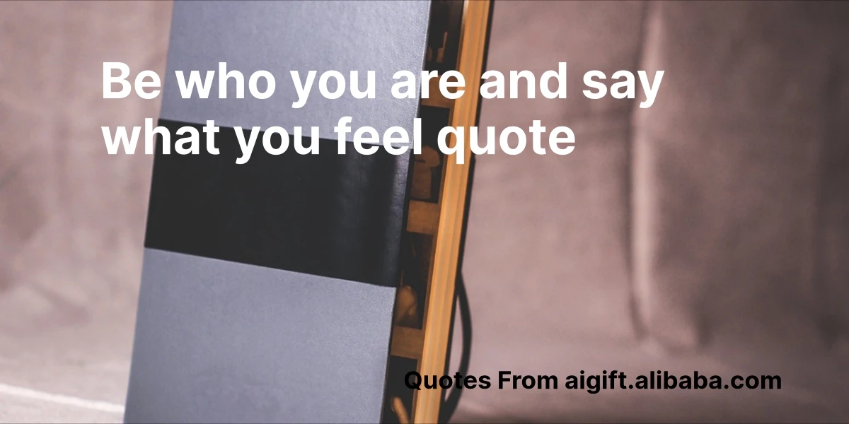 be who you are and say what you feel quote