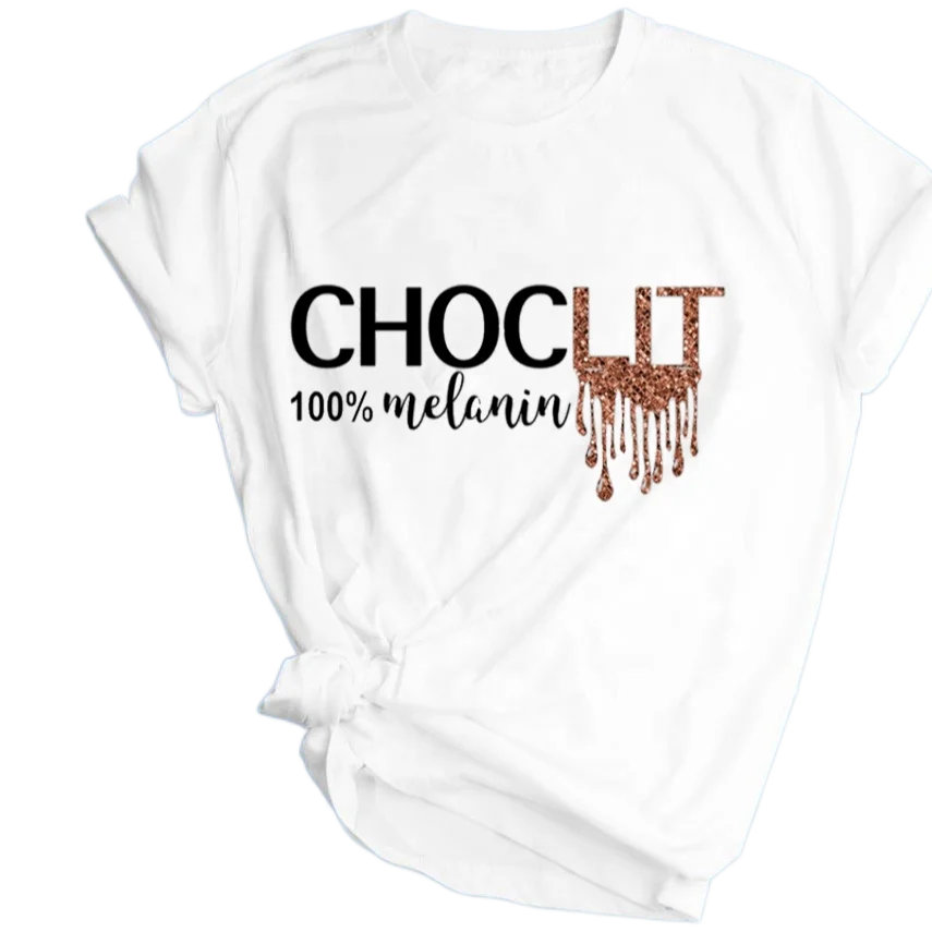 

New Arrival Custom Printed T-shirt CHOCLIT Dripping Melanin 100% Cotton Tshirts Plus Size Graphic Women Tshirt, Picture showed