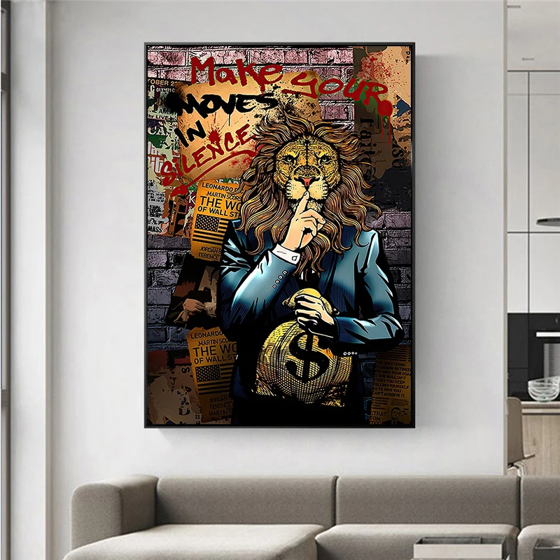 

Graffiti Lion Takes Dollars MAKE YOUR MOVES IN SILENCE Canvas Painting Poster and Prints Wall Art Pictures For Home Decoration