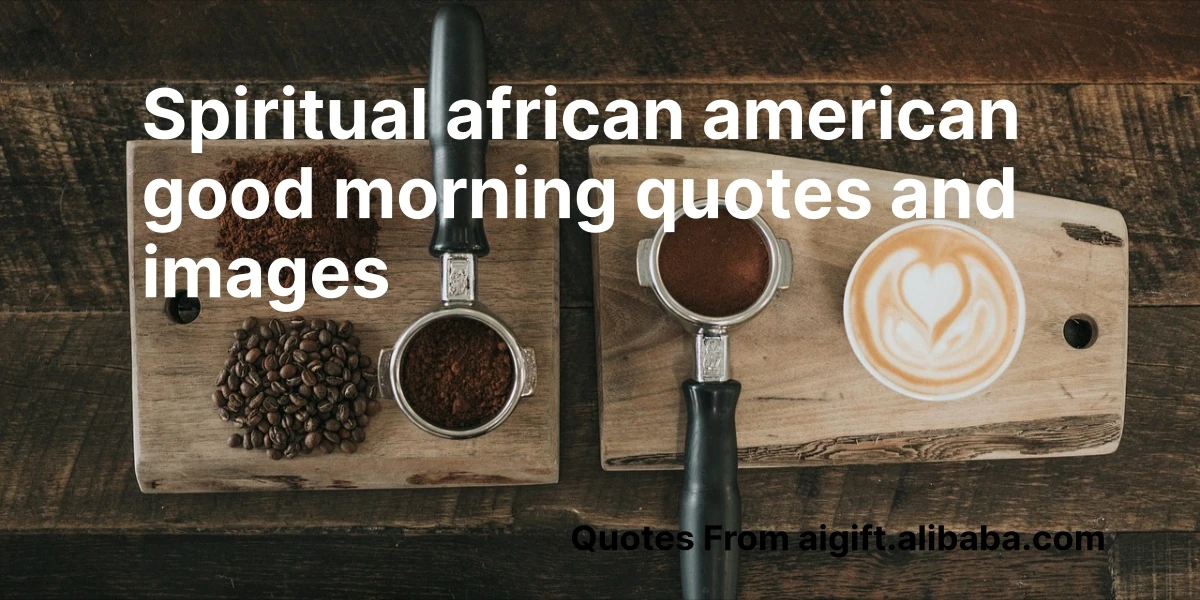 spiritual african american good morning quotes and images