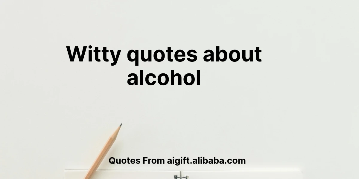 witty quotes about alcohol