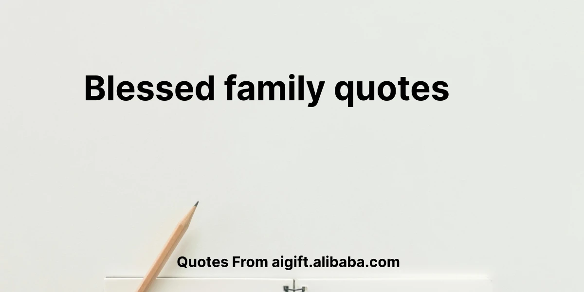 blessed family quotes