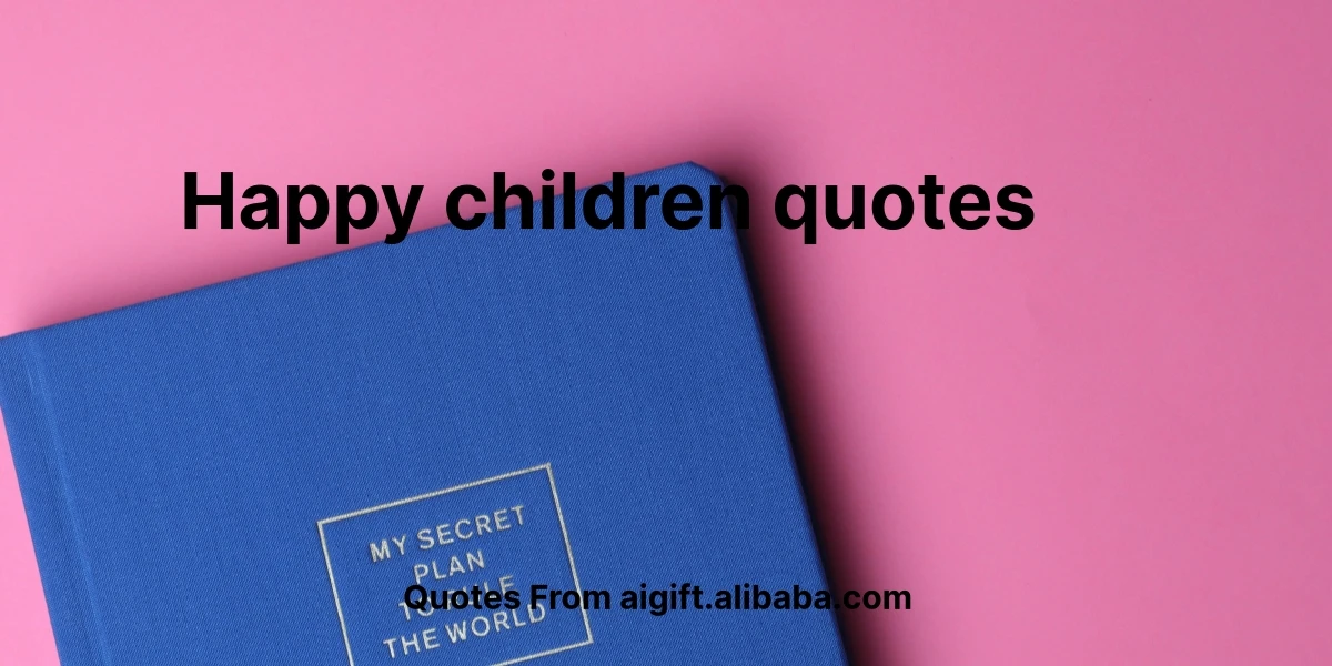 happy children quotes