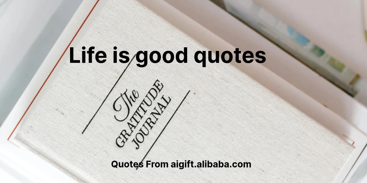 life is good quotes