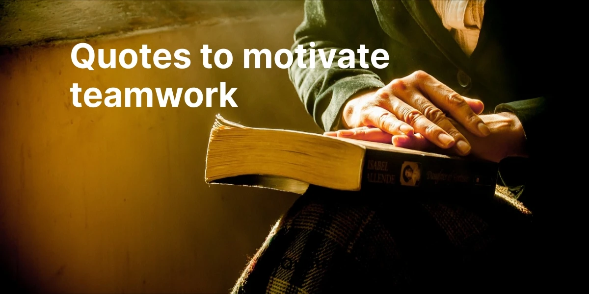 quotes to motivate teamwork