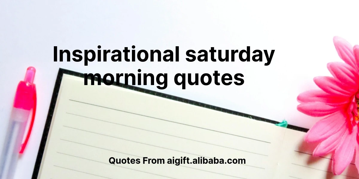 inspirational saturday morning quotes