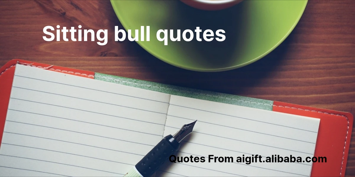 sitting bull quotes