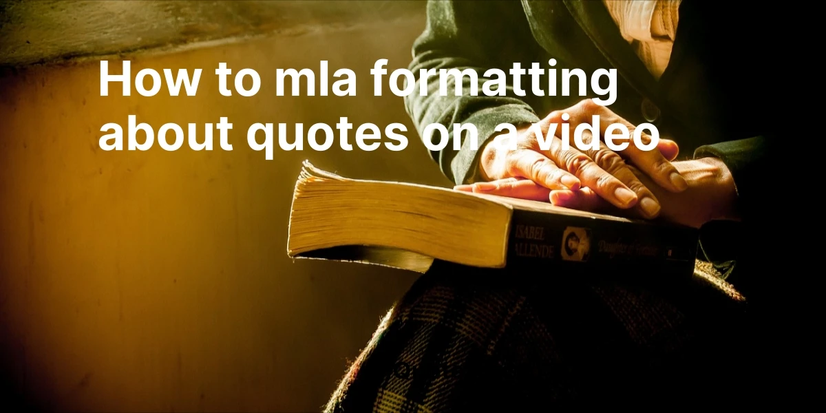 how to mla formatting about quotes on a video