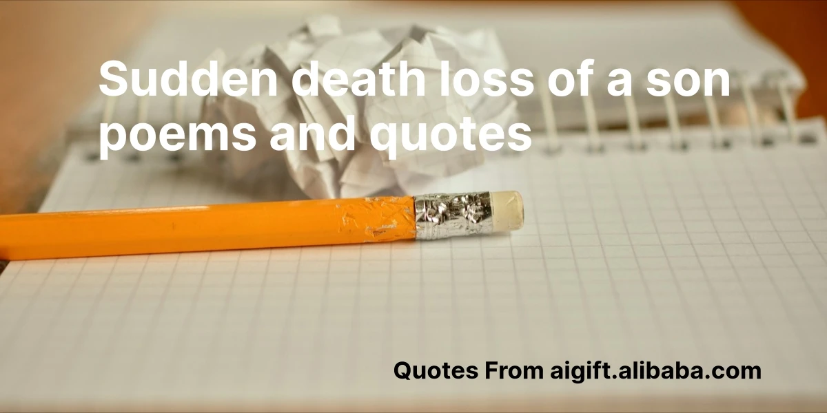 Sudden Death Loss Of A Son Poems And Quotes