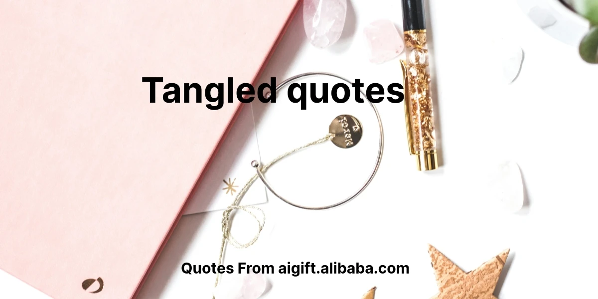 tangled quotes