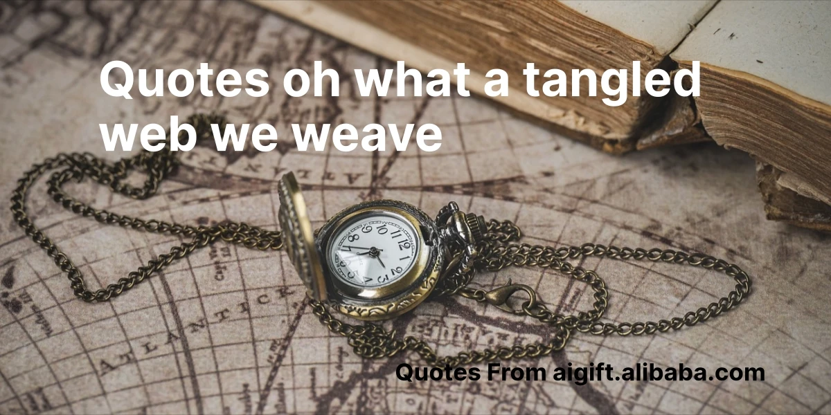 quotes oh what a tangled web we weave