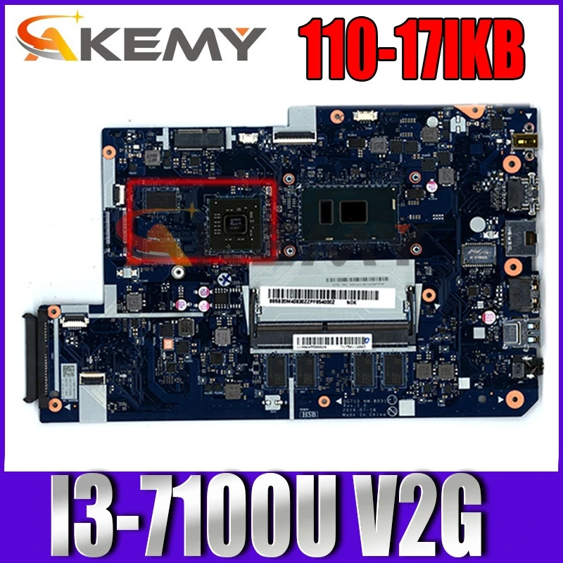 

Applicable to 110-17IKB laptop motherboard I3-7100U VGA(V2G) DDR(4G) number NM-B031 FRU 5B20M40836 5B20M40834