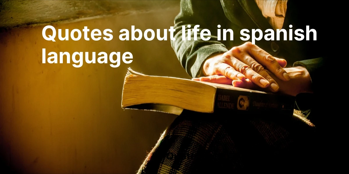 quotes about life in spanish language