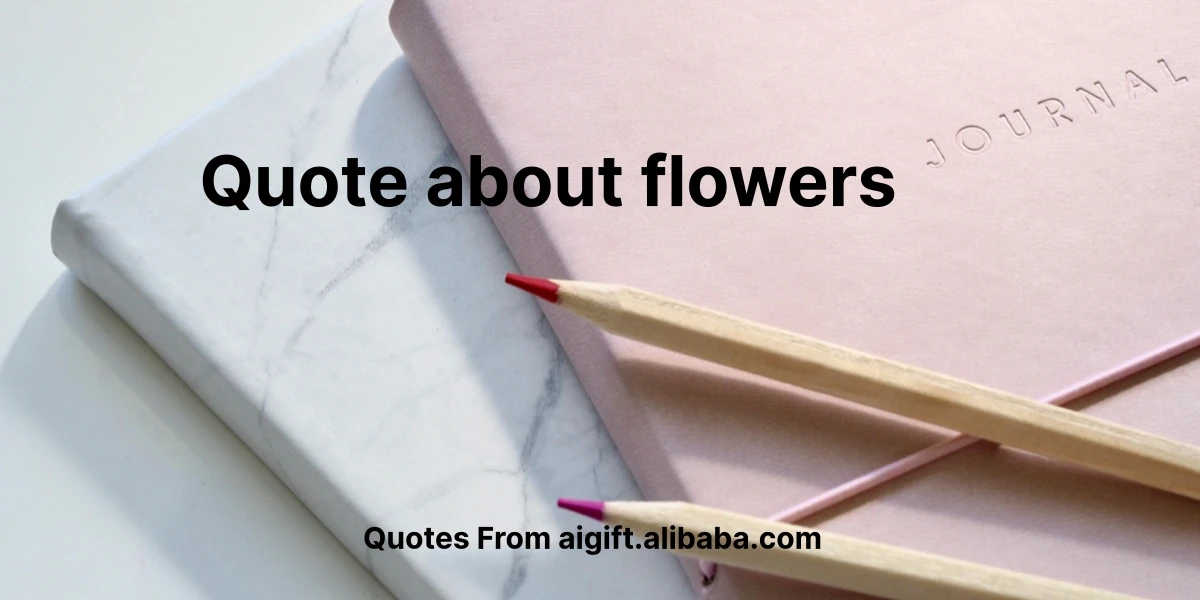 quote about flowers