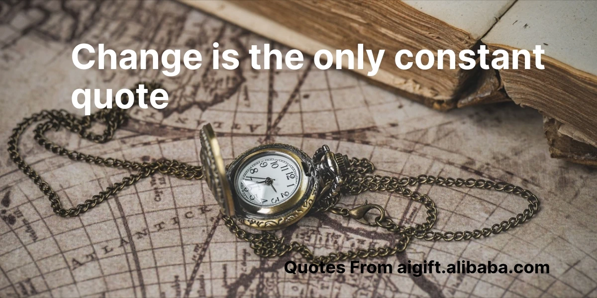 change is the only constant quote