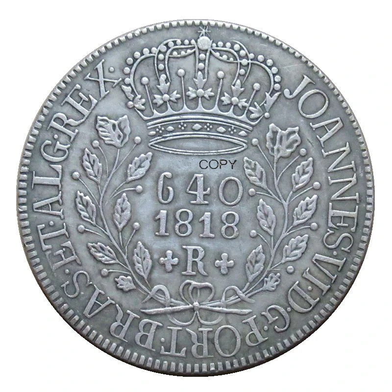 

Reproduction 1818 Brazil 640 Reais Silver Plated Coins